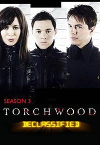 Torchwood Declassified (火炬木小组探秘 第三季)